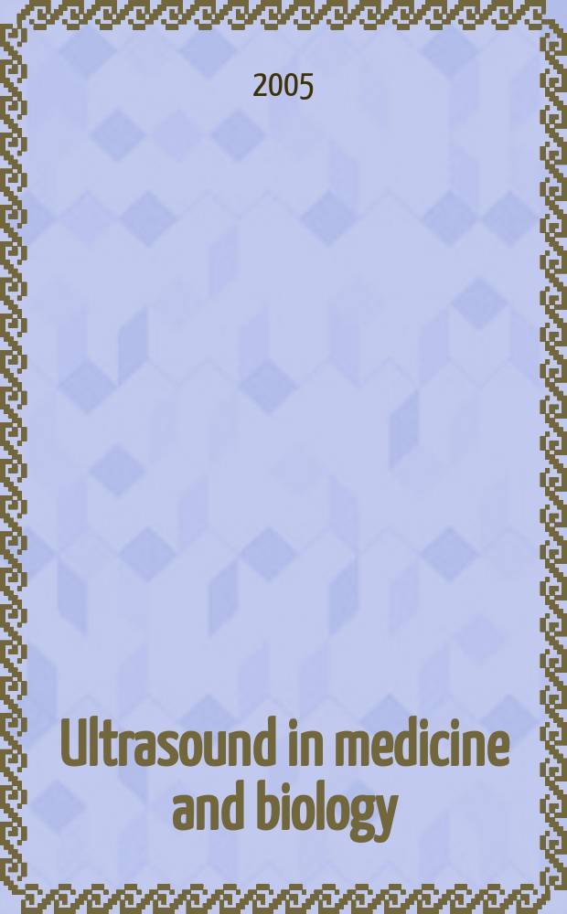 Ultrasound in medicine and biology : Offic. journal of the World federation for ultrasound in medicine and biology. Vol. 31, № 4