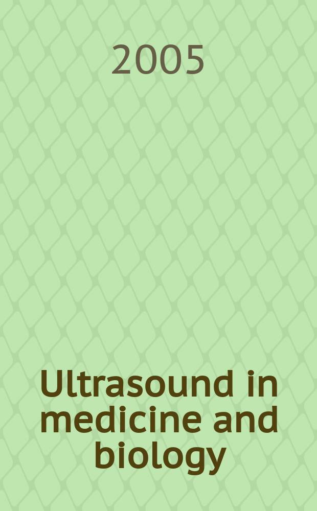 Ultrasound in medicine and biology : Offic. journal of the World federation for ultrasound in medicine and biology. Vol. 31, № 12