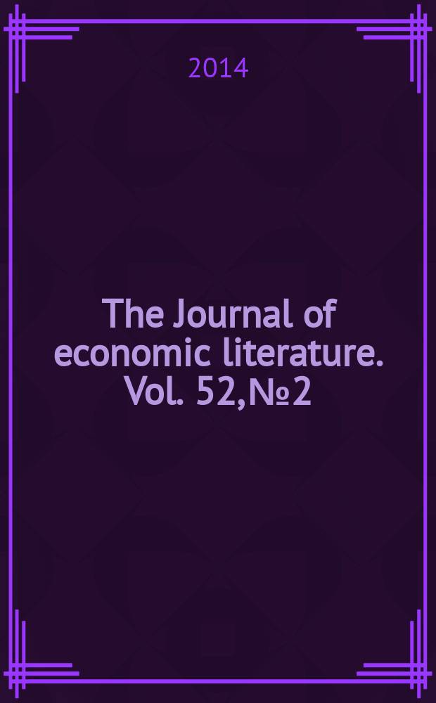 The Journal of economic literature. Vol. 52, № 2