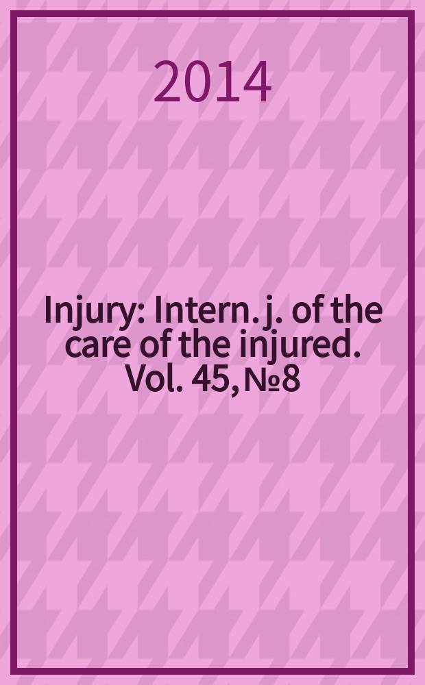 Injury : Intern. j. of the care of the injured. Vol. 45, № 8