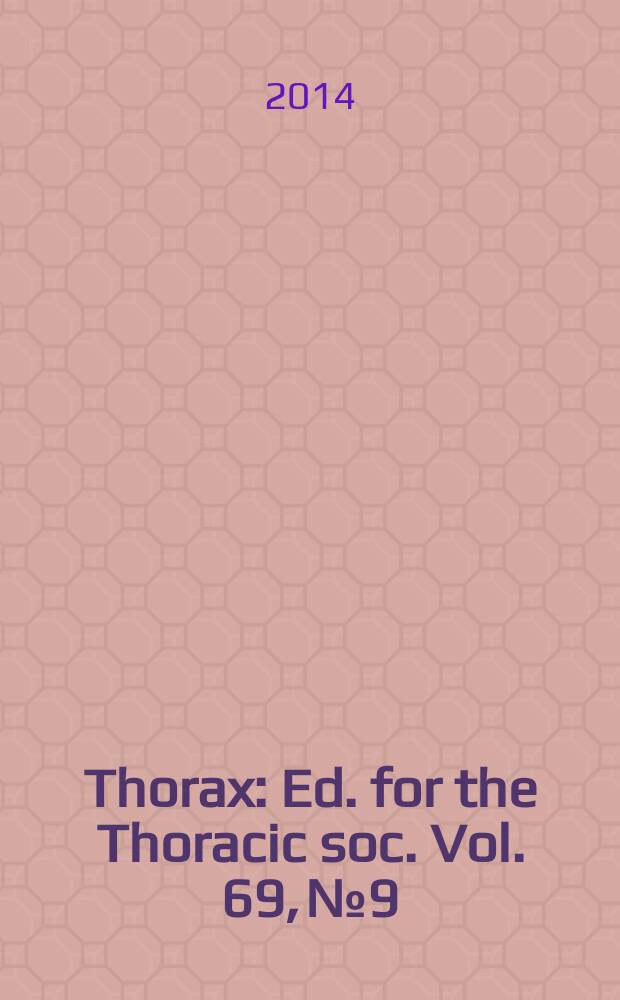 Thorax : Ed. for the Thoracic soc. Vol. 69, № 9