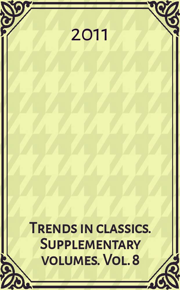 Trends in classics. Supplementary volumes. Vol. 8 : Ancient scholarship and grammar = Античная ученость и грамматика.