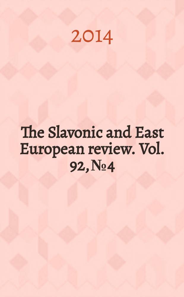 The Slavonic and East European review. Vol. 92, № 4