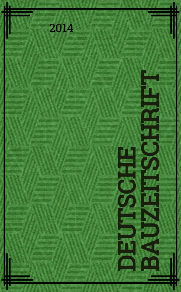 Deutsche Bauzeitschrift : Architektur, Entwurf, Detail. 2014, № 10