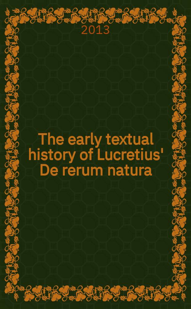 The early textual history of Lucretius' De rerum natura = История ранних текстов Лукреция "О природе вещей"