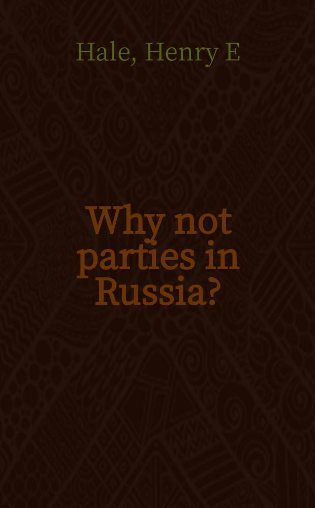 Why not parties in Russia? : democracy, federalism, and the state = Почему нет партий в России? Демократия, федерализм и государство.