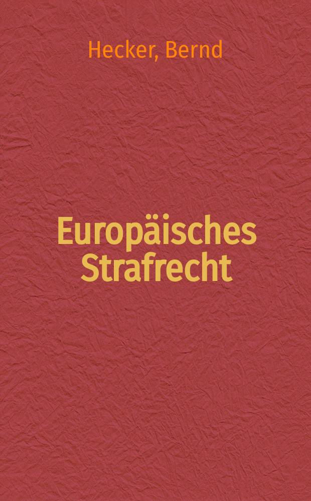 Europäisches Strafrecht = Европейское уголовное право.