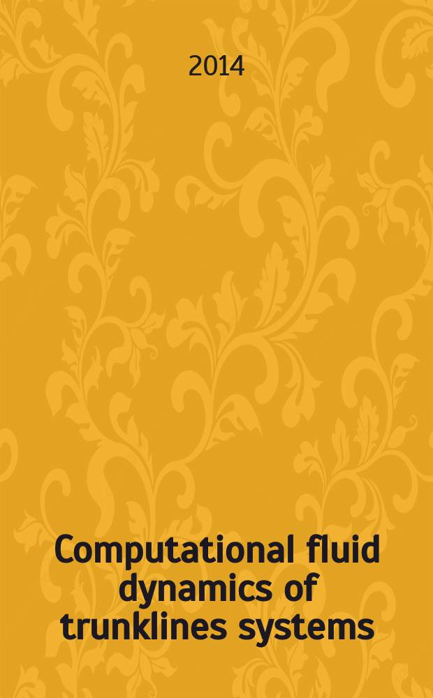 Computational fluid dynamics of trunklines systems : methods for constructing flow models in branched trunklines and open channels