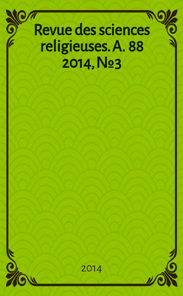 Revue des sciences religieuses. A. 88 2014, № 3 : Éthique et économie