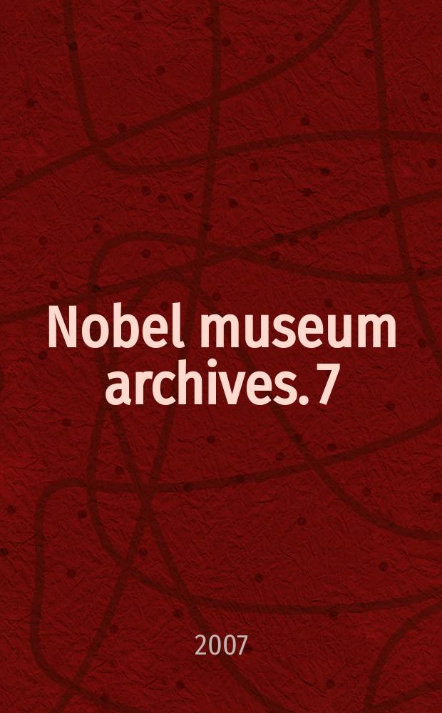 Nobel museum archives. 7 : Cultures of creativity = Культуры творчества