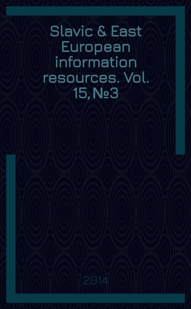 Slavic & East European information resources. Vol. 15, № 3