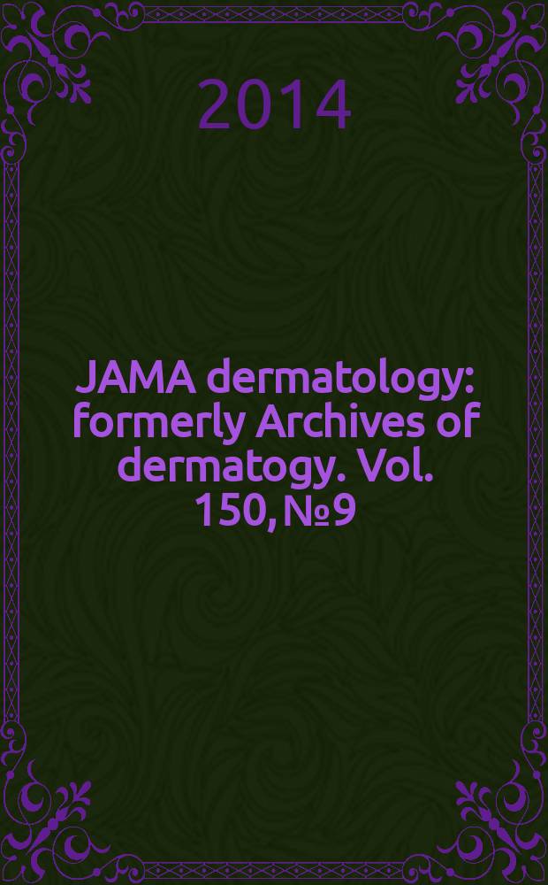 JAMA dermatology : formerly Archives of dermatogy. Vol. 150, № 9