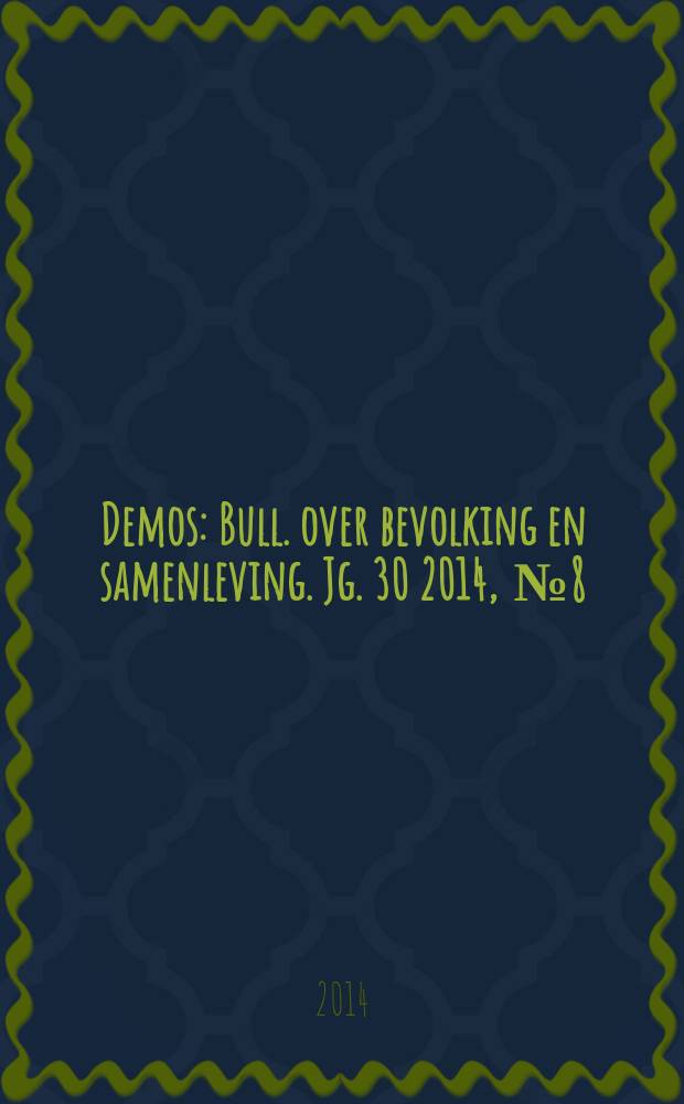 Demos : Bull. over bevolking en samenleving. Jg. 30 2014 , № 8