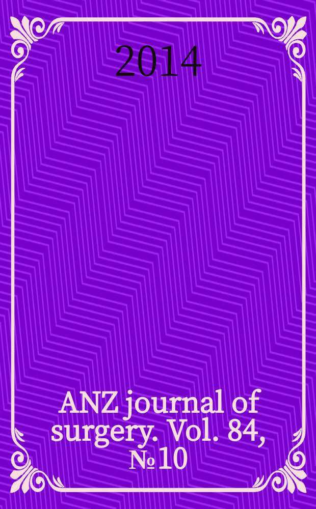 ANZ journal of surgery. Vol. 84, № 10