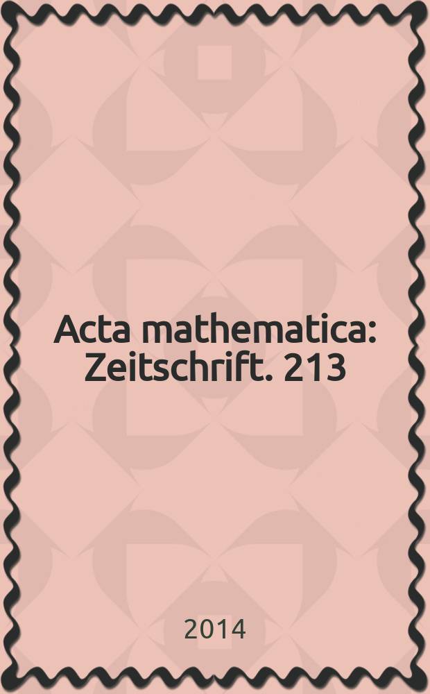 Acta mathematica : Zeitschrift. 213: 1