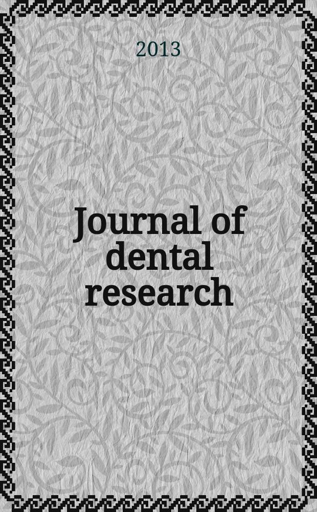 Journal of dental research : Off. publ. of the Intern. ass. for dental research. Vol. 92, прил. 1