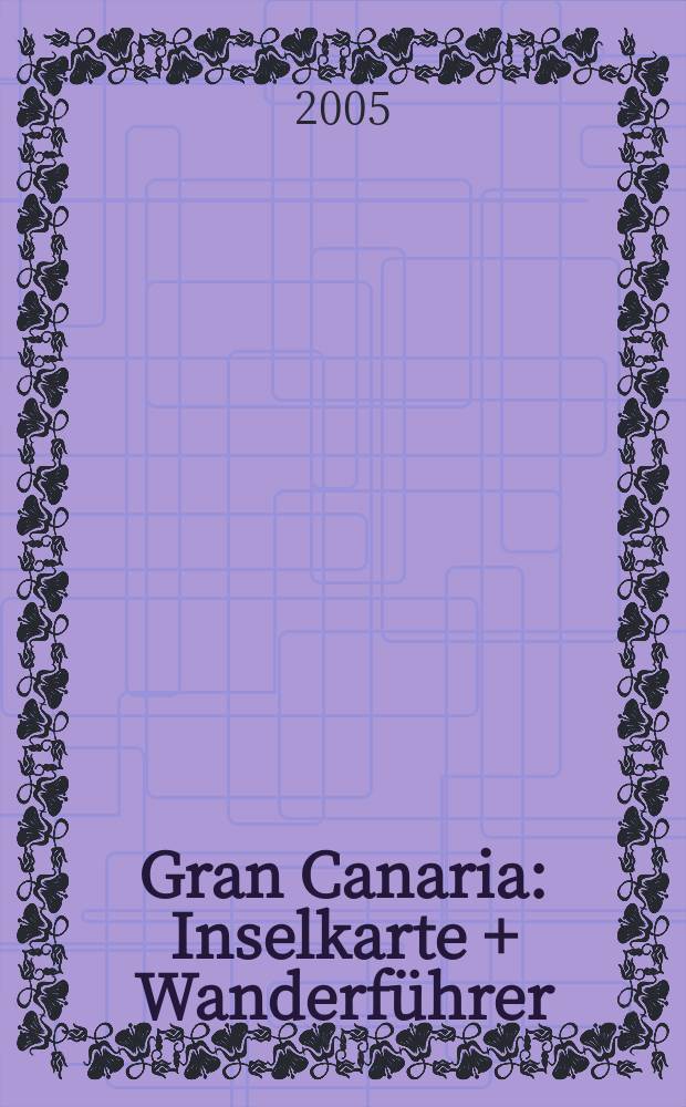 Gran Canaria : Inselkarte + Wanderführer : GPS-Koordinaten