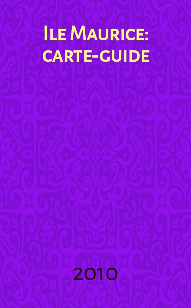 Ile Maurice : carte-guide