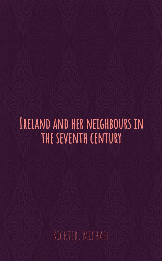 Ireland and her neighbours in the seventh century