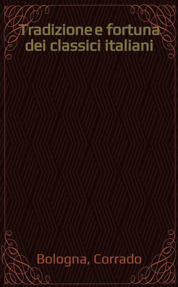 Tradizione e fortuna dei classici italiani