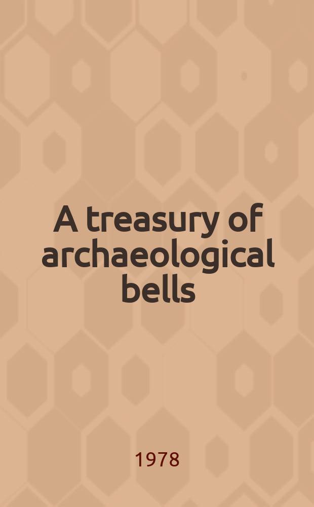 A treasury of archaeological bells