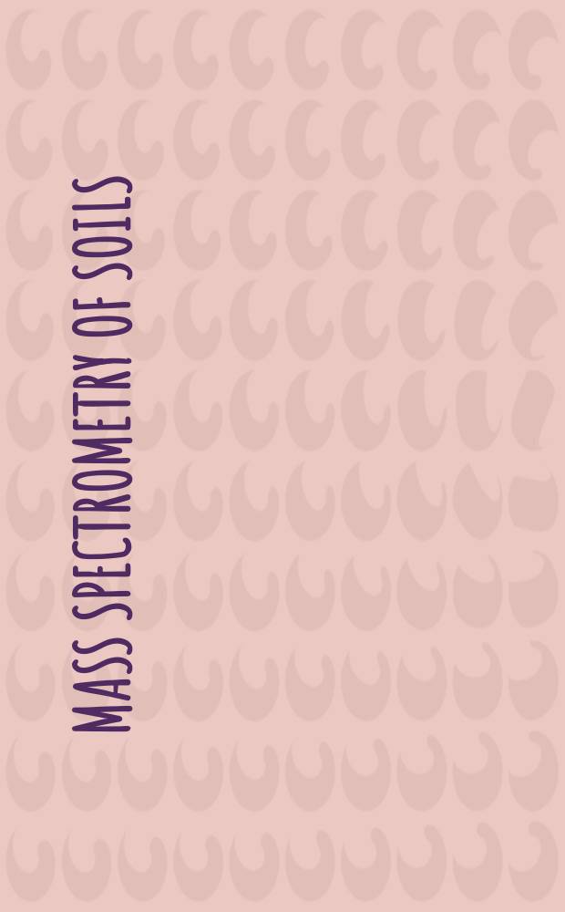 Mass spectrometry of soils