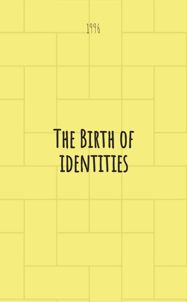 The Birth of identities : Denmark a. Europe in the Middle Ages : Rev. papers from the Conf. "The birth of Europe: Dan. a. Europ. identity in the Middle Ages", 17-19 Aug. 1995 at Copenhagen univ.