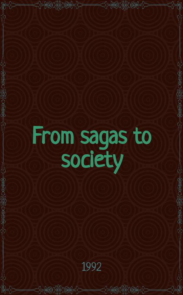 From sagas to society : Comparative approaches to early Iceland : From a Workshop in Reykjavík in June 1991