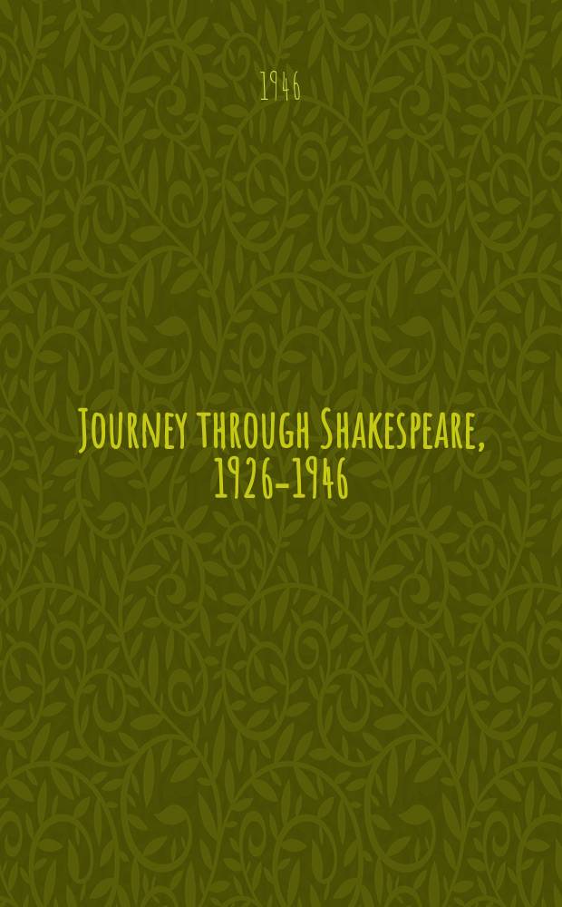 Journey through Shakespeare, 1926-1946