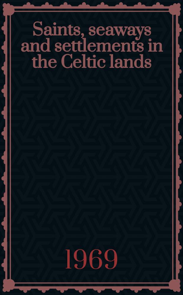 Saints, seaways and settlements in the Celtic lands