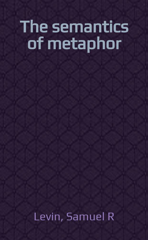 The semantics of metaphor