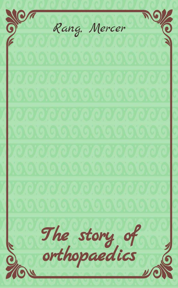 The story of orthopaedics