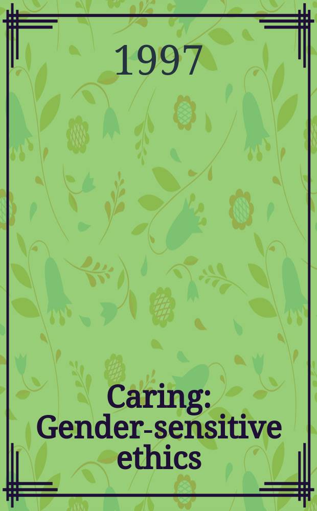 Caring : Gender-sensitive ethics