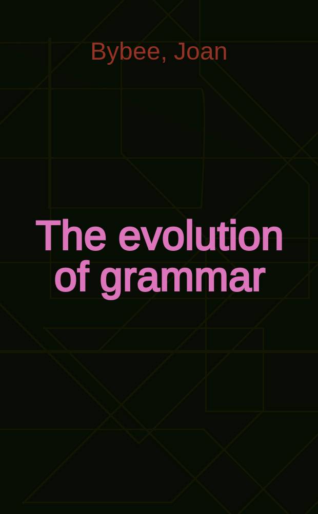The evolution of grammar : Tense, aspect, a. modality in the lang. of the world