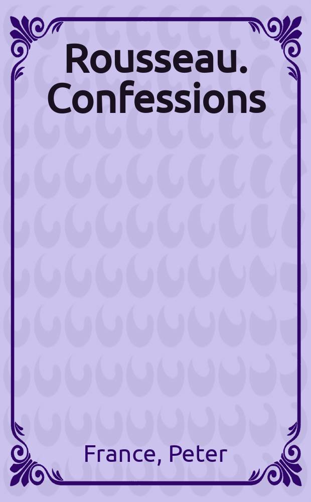 Rousseau. Confessions