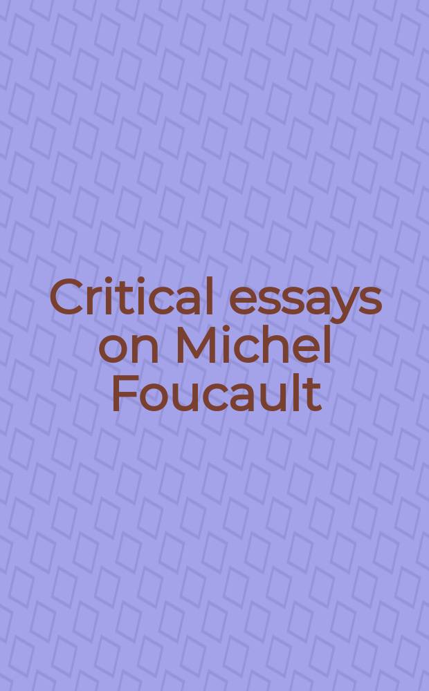 Critical essays on Michel Foucault