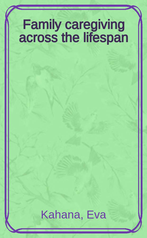 Family caregiving across the lifespan