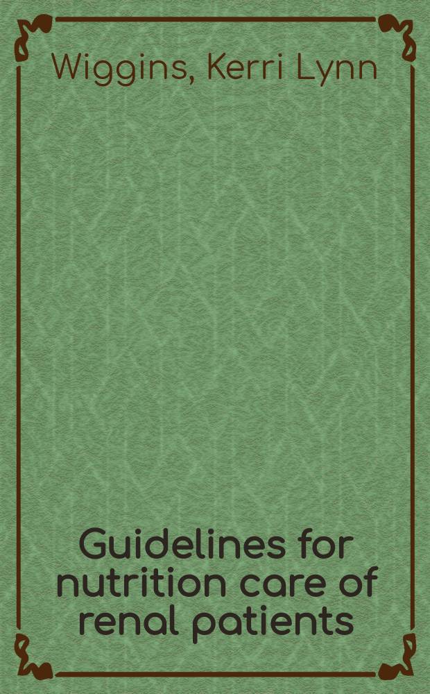 Guidelines for nutrition care of renal patients