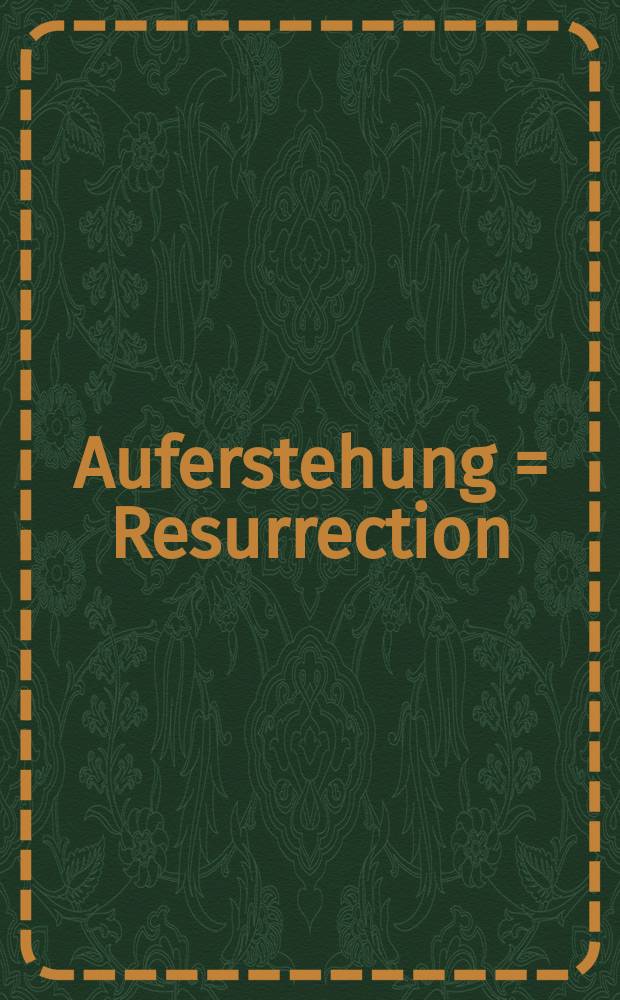 Auferstehung = Resurrection