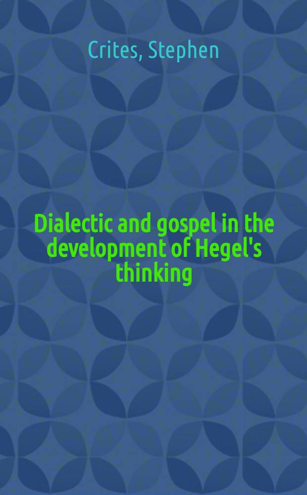 Dialectic and gospel in the development of Hegel's thinking