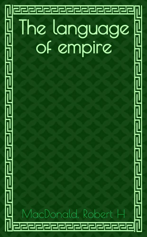 The language of empire : myths and metaphors of popular imperialism, 1880-1918
