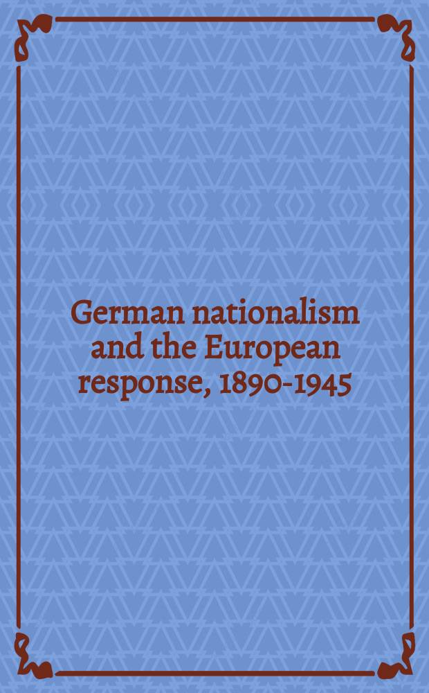 German nationalism and the European response, 1890-1945
