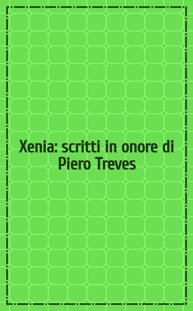 Xenia : scritti in onore di Piero Treves
