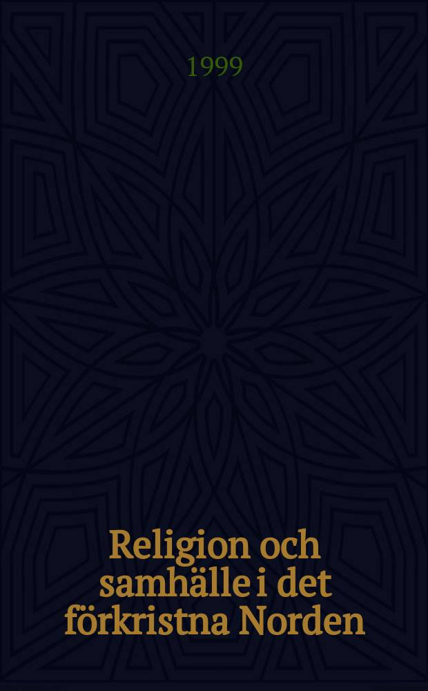 Religion och samhälle i det förkristna Norden : ett symposium