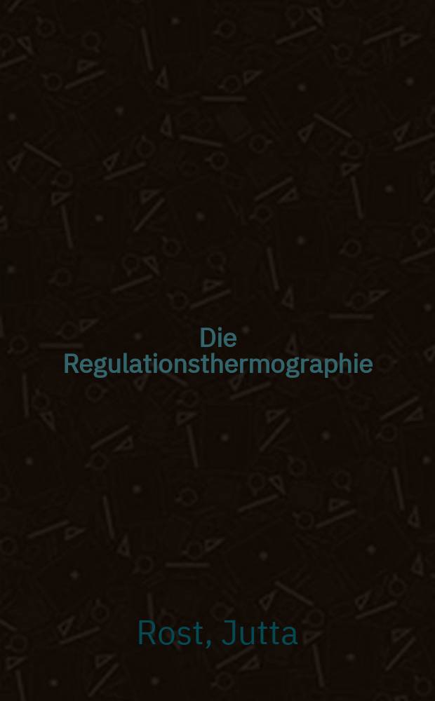 Die Regulationsthermographie : eine kurze Darstellung