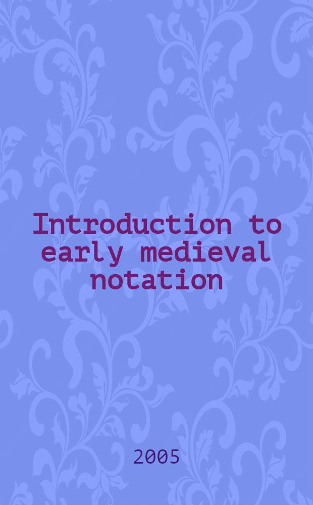 Introduction to early medieval notation
