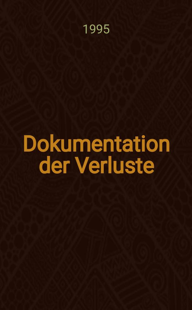 Dokumentation der Verluste : Katalog