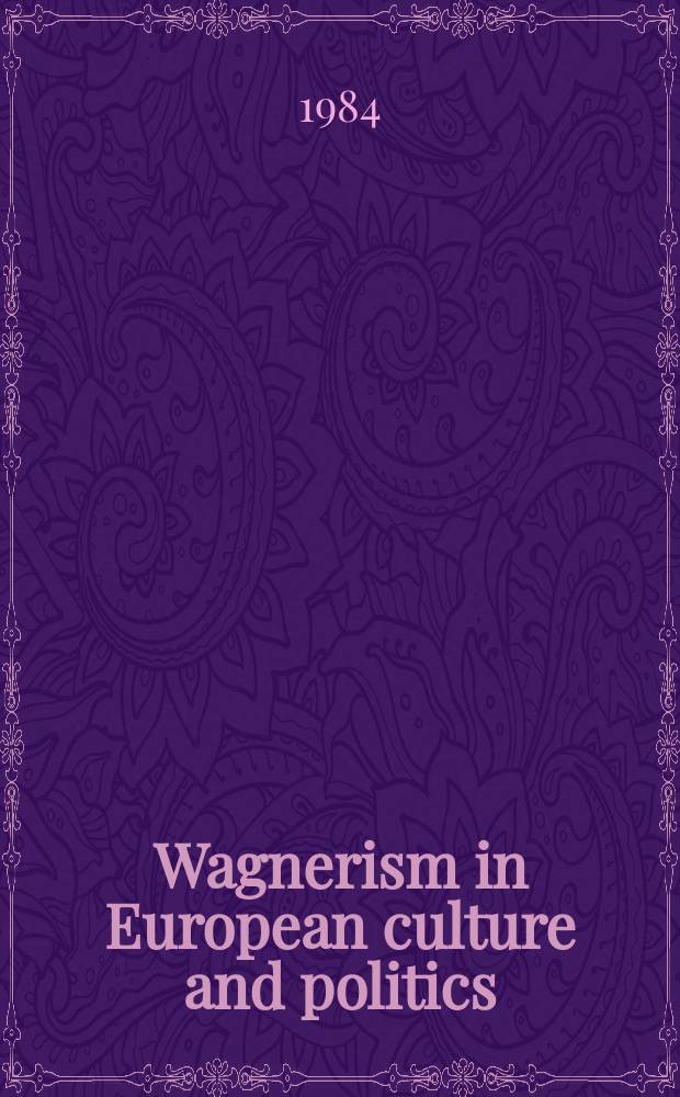 Wagnerism in European culture and politics
