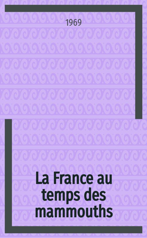 La France au temps des mammouths