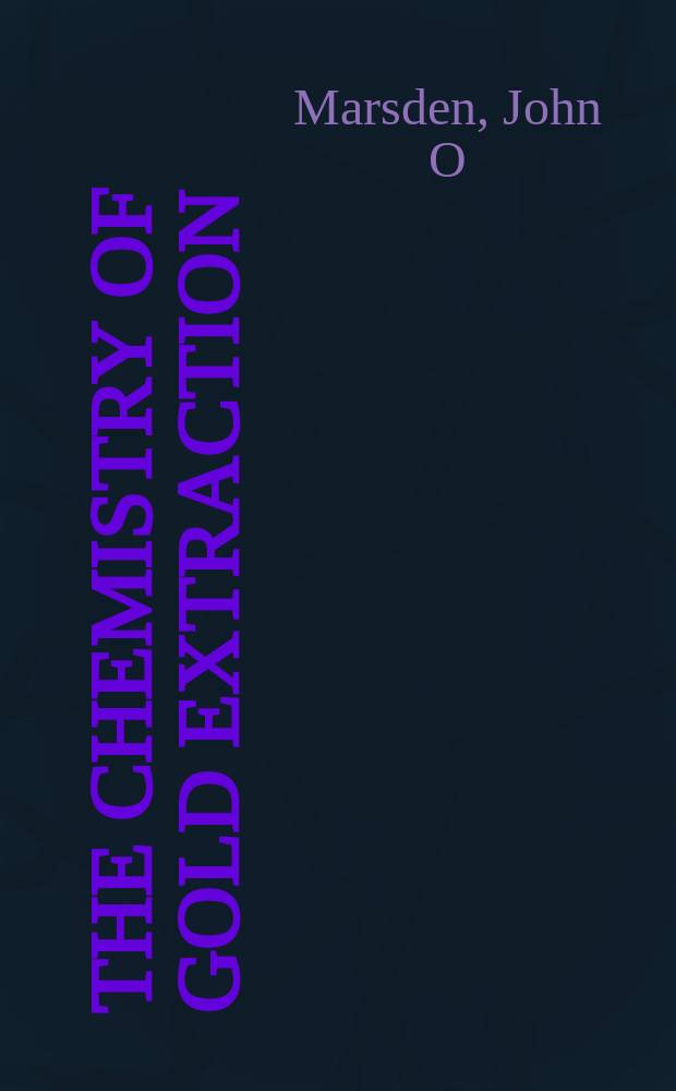 The chemistry of gold extraction